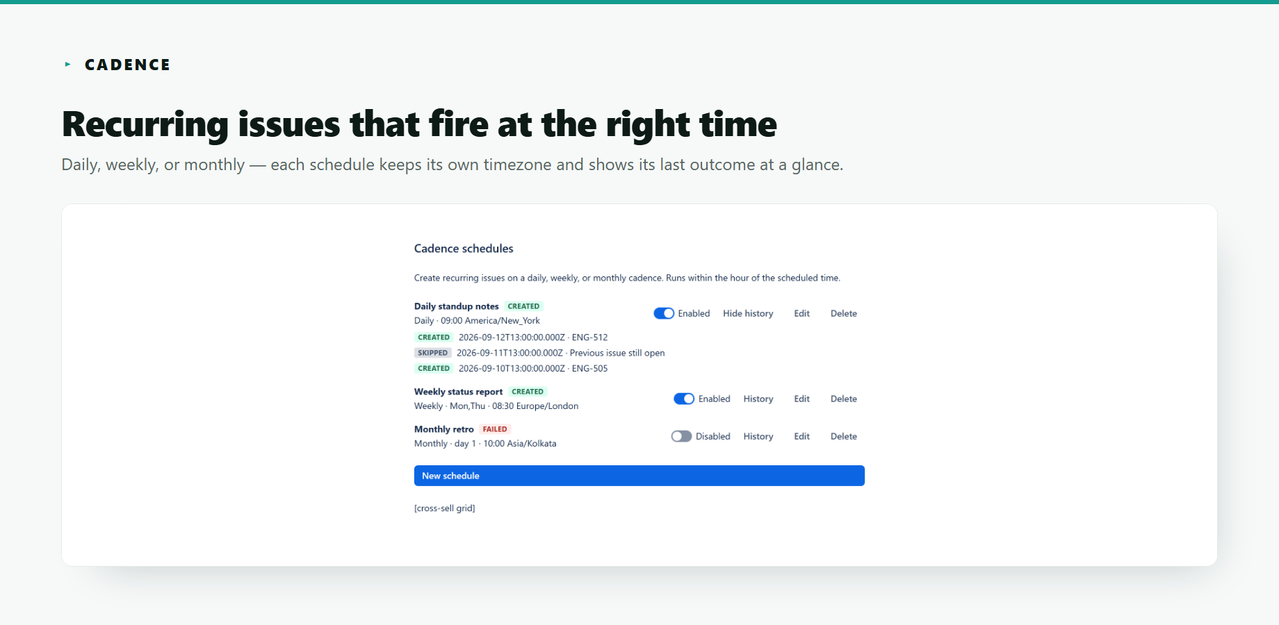 Cadence's schedule list for a Jira project — recurring schedules on daily, weekly and monthly cadences, each in its own timezone, showing the last run's outcome at a glance so nothing quietly drifts out of sync.